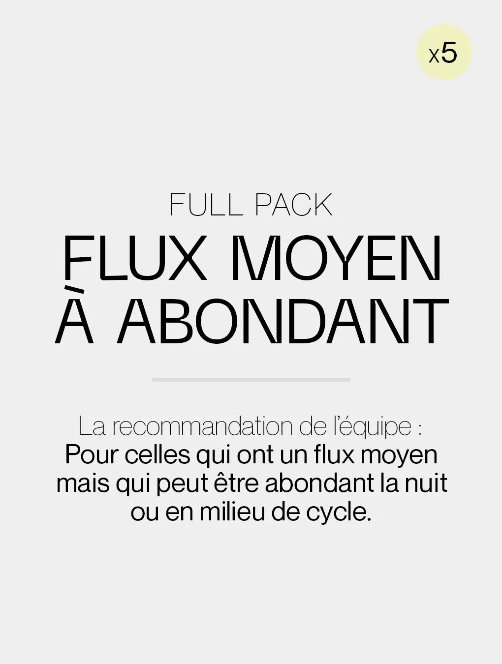 Full pack flux moyen à abondant